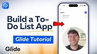 Glide Tutorial: Watch Me Build a Simple and Super Useful To-Do List App (Step-by-Step)