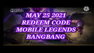 MAY 25 2021 - REDEEM CODE MOBILE LEGENDS BANGBANG