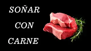 Qué significa soñar con carne 🥩 Interpretación de los Sueños