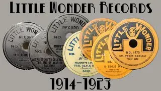 🎵 A Selection of LITTLE WONDER RECORDS (1914-1923) 8 Favorites Transferred from Original Records!!