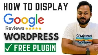 How to Display Google Reviews on WordPress Website  - Embed Google Reviews with a Free Plugin