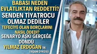 YILMAZ ERDOĞAN KİMDİR? 