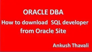 How to download Sql developer from Oracle official Site