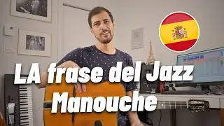 La frase más famosa del Jazz Manouche (en Español!)