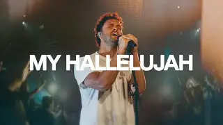My Hallelujah (Live) - Bethel Music, @AodhanKing