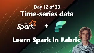 Analyzing DATES and TIMES in Spark in Microsoft Fabric (12 of 30)