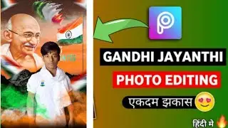 Mahatma Gandhi Photo Editing | Gandhi Jayanti Photo Editing | 2nd October Photo Editing | Picsart