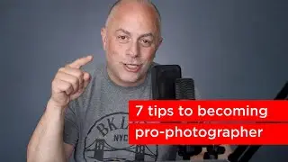 7 things I wish I knew before becoming a professional photographer