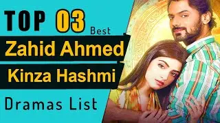 Top 3 Zahid Ahmed and Kinza Hashmi dramas list | Kinza hashmi | Zahid Ahmad | 