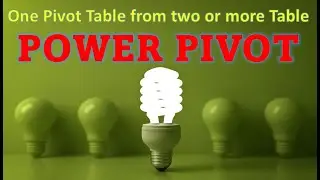 One Pivot Table from two or Multiple Tables - Power Pivot | Very Easy & Useful