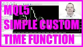 MQL5 TUTORIAL SIMPLE CUSTOM TIME FUNCTION