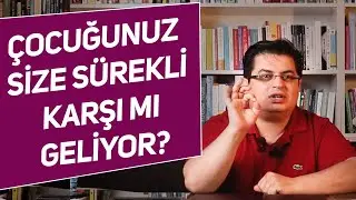 Çocuğum Neden Sürekli Karşı Geliyor? | Sizden Gelenler