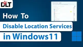 How to Disable Location Service in Windows 11