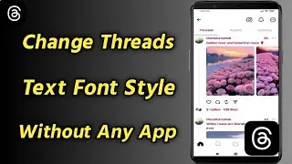 How to Change Threads Text Font Style Without Any App | Change Threads Text Font Style