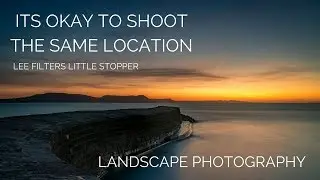 ITS OKAY TO SHOOT THE SAME LOCATION | LEE FILTERS LITTLE STOPPER | LANDSCAPE PHOTOGRAPHY