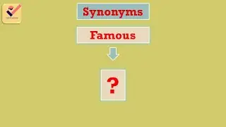 Famous | Synonyms [1] |Synonyms of Famous | Similar words of Famous | Vocabulary | English Words