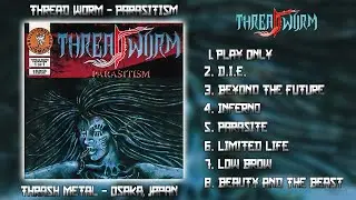 Thread Worm - Parasitism (Full Album)