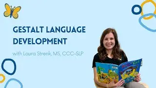 What is Gestalt Language Processing? Is Your Child a Gestalt Language Learner?