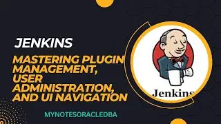 Jenkins Tutorial-05: Mastering Plugin Management, User Administration, and UI Navigation