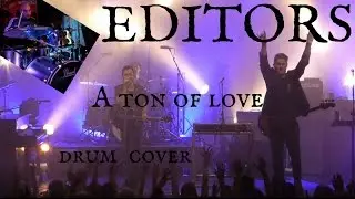 A ton of love EDITORS drum cover