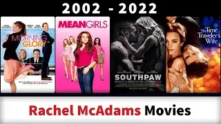 Rachel McAdams Movies (2002-2022) - Filmography