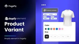 How to Add Product Variants in Shopify Page | PageFly Tutorial