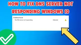 How To Fix DNS Server Not Responding Windows 10 | DNS Server Not Responding Fix