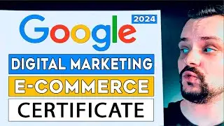 Google Digital Marketing & E-commerce Professional Certificate Review - 2024 | Is it Worth It?