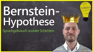 Bernstein-Hypothese: Sprache sozialer Schichten - elaborierter vs. restringierter Code