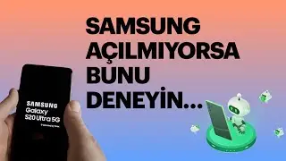 Samsung Telefonunuz Açılmıyorsa Bunu Deneyin...
