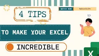 4 TIPS to make your EXCELs incredible