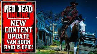 Red Dead Online's NEW Van Horn Raid is Absolutely Insane (New RDR2 Update)