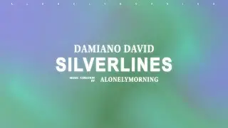 Damiano David -  Silverlines (Lyrics) - prod. Labrinth