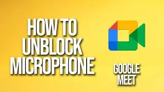 How To Unblock Microphone Google Meet Tutorial