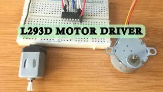 L293D Motor Driver Control of DC and Stepper Motors with Arduino.