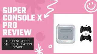 Super Console X Pro Review - The Best User-friendly Retro Gaming Emulation Console