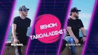 Sarvar Va Komil (Benom) Tarqaladimi? 2024