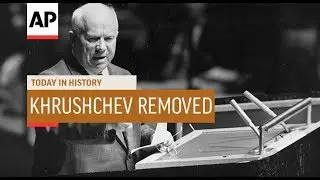 Khrushchev Removed From Office  - 1964 | Today In History | 15 Oct 18