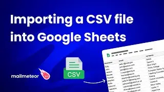 Importing a CSV file into Google Sheets