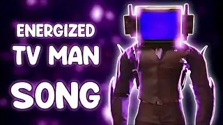 Energized TV Man SONG (Skibidi Toilet)