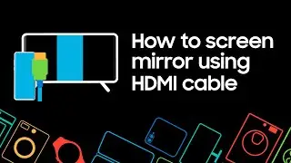 How to screen mirror from your Samsung phone using HDMI