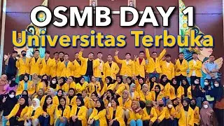 OSMB DAY 1 UNIVERSITAS TERBUKA