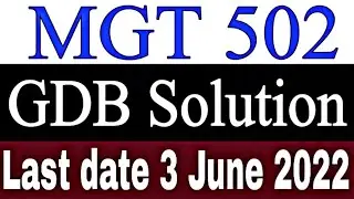 MGT 502 GDB Solution 2022 / MGT 502 GDB Solution Spring 2022 / Organizational behavior / GDB 2022 VU