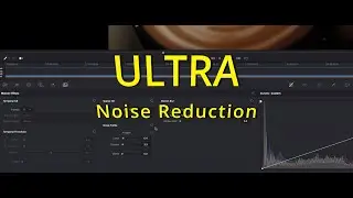 DaVinci Resolve 19 -  Ultra Noise Reduction