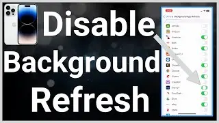 How To Turn Off Background App Refresh