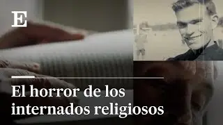 ABUSOS de la IGLESIA en ORFANATOS: el testimonio de Agustín Molleda | EL PAÍS