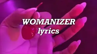 Britney Spears - Womanizer (Lyrics)