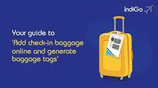 IndiGo: How to generate baggage tags online? | IndiGo 6E