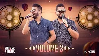 Douglas e Vinícius - Volume 3