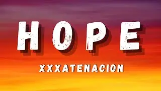 XXXTENTACION - Hope (Remix + Lyrics)